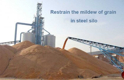 Some Key Steps to Restrain the Mildew of Grain Stored in Steel Silo